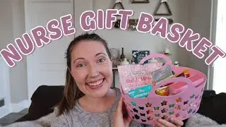 LABOR & DELIVERY NURSE GIFT BASKETS 2022 on a budget
