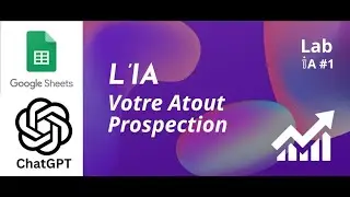 Tuto Lab IA #1 - L'IA au service de votre prospection commerciale