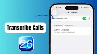 iOS 26: How to Transcribe Calls on iPhone (Live Voicemail & Audio-to-Text)