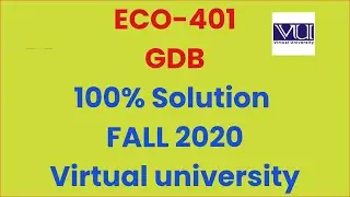 ECO-401 GDB Solution Fall 2020|CORRECT SOLUTION|VU|Download File