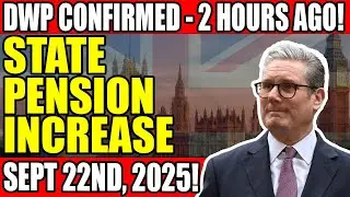 🚨Breaking: DWP Confirms State Pension Increase 💷 September 22nd, 2025 &ndash; Major Update for Pensioners!