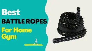 Best Battle Ropes For Home Gym