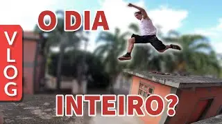 SERÁ QUE DÁ PRA TREINAR PARKOUR O DIA INTEIRO?