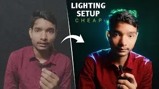 Make Your CHEAP Video looks CINEMATIC | Low Budget LIGHTING SETUP for Youtube Videos | Tutorial