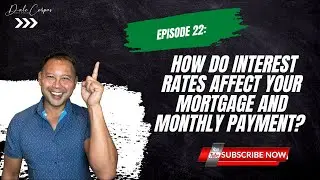 How Do Interest Rates Affect Your Mortgage and Monthly Payment? Interest Rates Explained