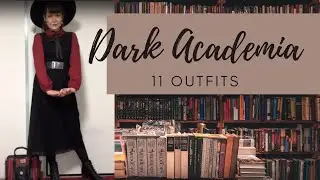 DARK ACADEMIA - 11 outfit lookbook
