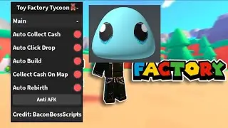 [FREE UGC] Toy Factory Tycoon🧸 OP SCRIPT (AUTO COLLECT CASH - BUILD - CLICK DROP - REBIRTH)