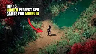 TOP 15 PERFECT UNDERRATED RPG'S FROM THE PLAYSTORE !!