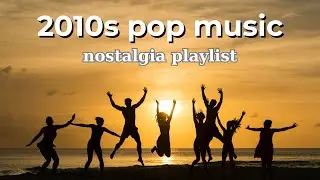 2010s pop music ✨nostalgia playlist | Study With Me TTV
