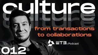 Culture, Partnerships & Community Building in Web3 | WT3 012