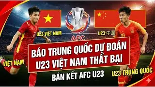 Trước Giờ G:U23 Việt Nam sẽ Thất Bại Thảm Hại Trước U23 Trung Quốc