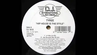 Tyree - Hip House Is The Style (Joe Smooth Mix)