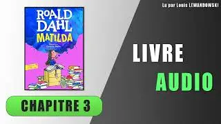 Matilda | Chapitre 3 - Le chapeau et la superglu | Livre audio