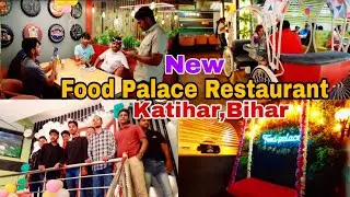 New Food Palace Restaurant Katihar Bihar || Chand Official Vlogs