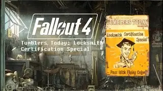 Fallout 4 Collection: Tumblers Today Locksmith Certification Special