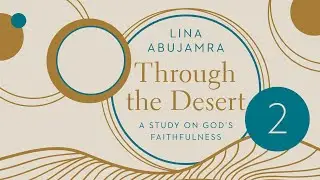 Through the Desert | Session 2 | Lina AbuJamra