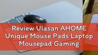 Review Ulasan AHOME Unique Mouse Pads Laptop Mousepad Gaming Mouse Pad Tetikus 21cm x 26cm Extra Th
