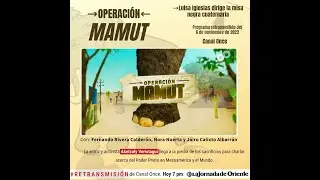 🔴Retransmisi&oacute;n SPR | Operaci&oacute;n Mamut con Aketzaly Ver&aacute;stegui (06/11/22)