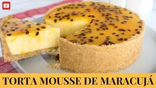 ✅TORTA MOUSSE DE MARACUJÁ: O SEGREDO PARA UMA SOBREMESA INESQUECÍVEL | SIMPLES E DELICIOSA!