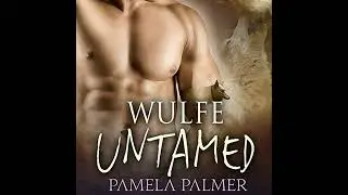 Wulfe Untamed by Pamela Palmer | Free Audiobook