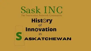 History of Innovation in Saskatchewan