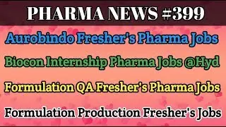 PHARMA NEWS #399 || AUROBINDO BIOCON GLOBAL MEDO Pharma Jobs For Freshers & Experience #PharmaGuide