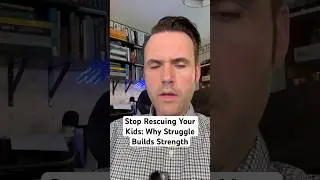 Stop Rescuing Your Kids: Why Struggle Builds Strength #helicopterparenting  #toxiccompassion