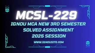IGNOU MCSL-229 solved assignment January-July 2025 free download || MCA 3rd semester assignment.