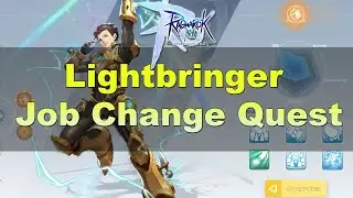 Lightbringer Job Change Quest - Ragnarok Mobile 2.0