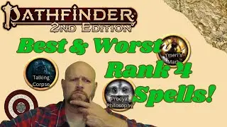 Pathfinder2e - My Top 5 and Bottom 5 Rank 4 Spells!