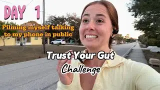 Overcoming The Fear of Talking to My Phone in Public in Real Time | Trust Your Gut Challenge Day 1