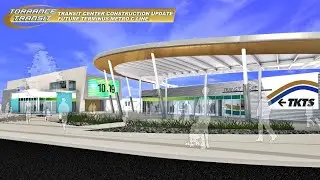 Torrance Transit Center Future Metro C Line Terminus Construction Update