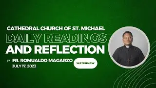 Daily Mass Readings & Reflection (Aklanon) | July 17, 2023   |  Fr. Romualdo Magarzo
