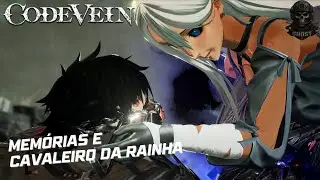 Code Vein - Parte 6: Mem&oacute;rias e Cavaleiro da Rainha [Gameplay PT-BR]