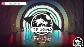 JPB & Myrne - Feel Right | TAD SOUND 