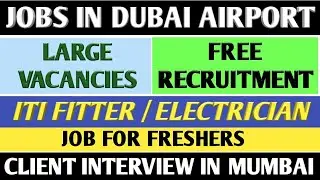 97. LARGE JOBS FOR ITI FRESHERS IN DUBAI AIRPORT.