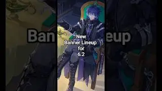 New Banner Lineup for 6.2. #genshinimpact #newbanner #genshin #shorts #leak #beta