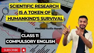 Scientific Research is a Token of Humankind&rsquo;s Survival Summary in Nepali | Class 11 C. English | NEB