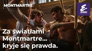 Montmartre / Wtorki o 21.00 / Oglądaj nowy odcinek w Epic Drama