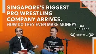 He Quit Tech to Build Singapore&rsquo;s Top Pro Wrestling Company [TBS 27 ft @Grapplemax]