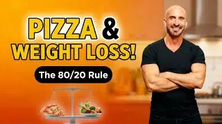 The 80/20 Rule for Weight Loss | How to Eat Pizza & Still Lose 30+ Pounds
