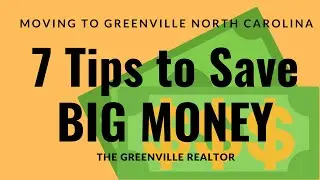 Moving to Greenville North Carolina: 7 Tips to SAVE MONEY $$$$