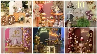 Latest 40th Birthday Decoration Ideas ||Best Birthday Decorations for Adults | 40th Birthday Decor