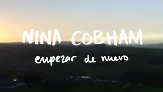 Nina Cobham - Empezar de Nuevo (Que Pena) [Official Video]