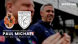 Paul Michael | Spennymoor Town 6-4 Merthyr Town | Reaction