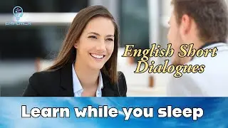 English short dialogues - Learn while you sleep, best way to learn English