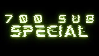 700 Sub Special!