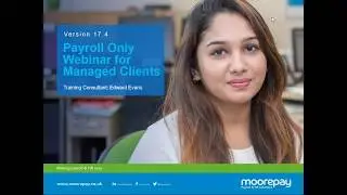 Moorepay Training Webinar - Payroll (Managed Only) (v17.4.00)