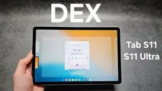 Как запустить DEX и где находится DEX на Samsung Galaxy Tab S11 / S11 Ultra