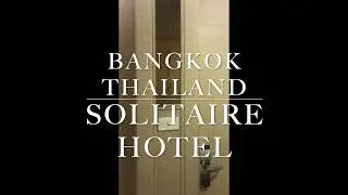 Solitaire Hotel (Connecting Family Room) Sukhumvit11- Bangkok Thailand